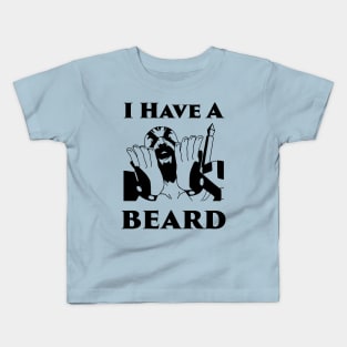 Grog- I have a Beard! Kids T-Shirt